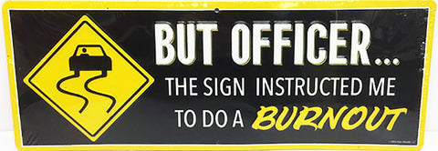 But Officer...Sign