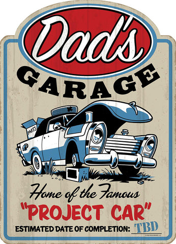 Dad's Garage Project Car Steel Sign